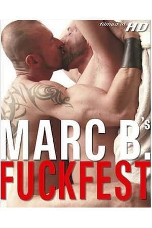 Marc B's Fuckfest
