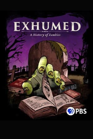Exhumed: A History of Zombies
