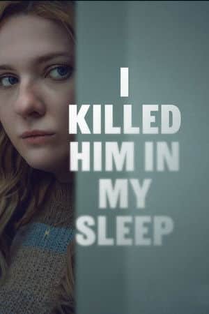 I Killed Him in My Sleep