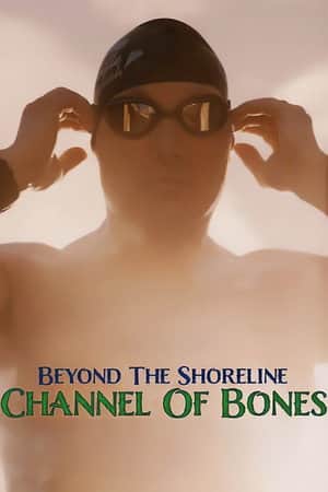 Beyond the Shoreline: The Channel of Bones