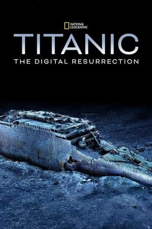 Titanic: The Digital Resurrection