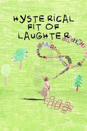 Hysterical Fit of Laughter