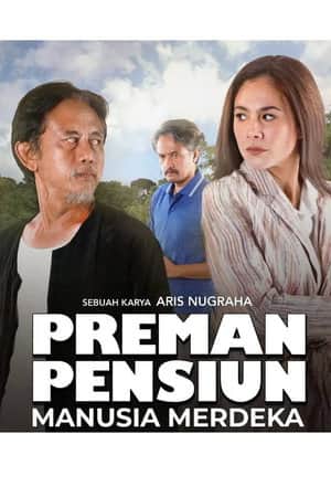 Preman Pensiun: Manusia Merdeka