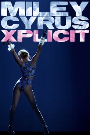Miley Cyrus: Xplicit