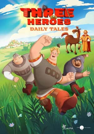 Three Heroes. Daily Tales