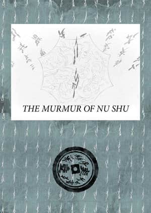 The Murmur of Nu Shu