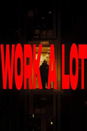 Work A Lot