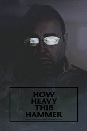 How Heavy This Hammer