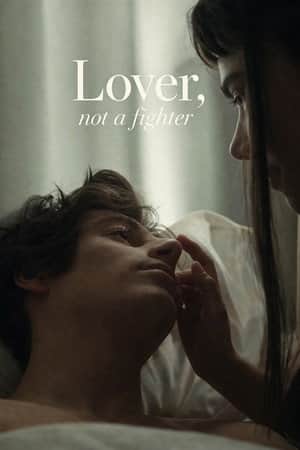 Lover, Not a Fighter