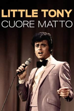 Little Tony. Cuore matto
