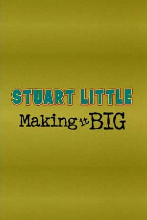 Stuart Little: Making It Big