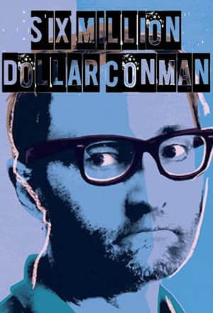 Six Million Dollar Conman