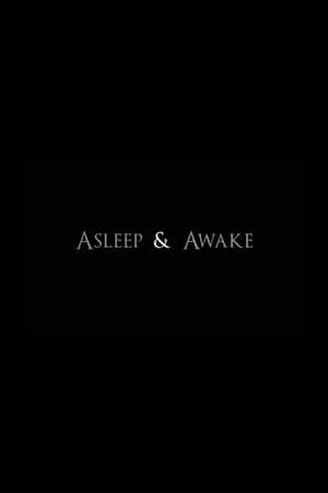 Asleep & Awake