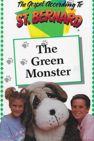 The Gospel According To St Bernard: The Green Monster