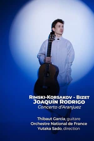 Concerto d'Aranjuez - An Evening in Spain With Thibaut Garcia and Yutaka Sado