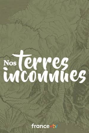 Nos terres inconnues