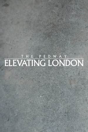 The Pedway: Elevating London