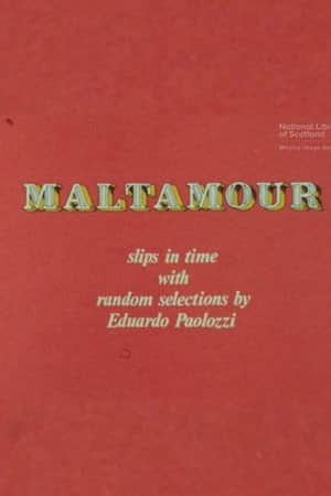 Maltamour: Slips in Time With Random Selections by Eduardo Paolozzi