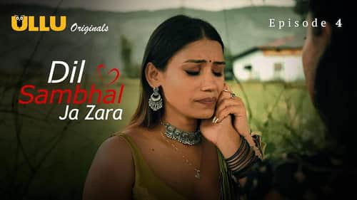 Dil Sambhal Ja Zara P02E04