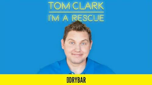 Tom Clark: I'm a Rescue