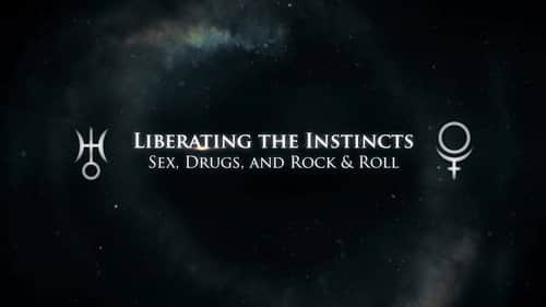 Liberating the Instincts: Sex, Drugs and Rock & Roll