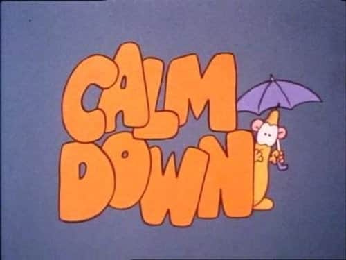 Calm Down
