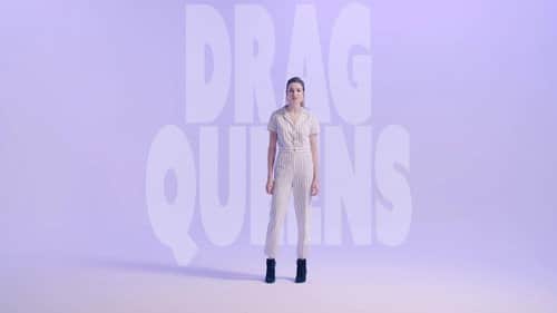 Drag Queens!