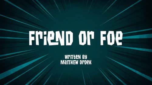 Friend or Foe
