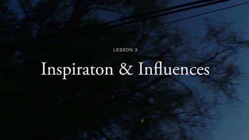 Inspiration & Influences