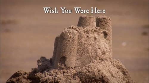 Wish You Were Here
