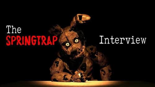 An interview with Springtrap