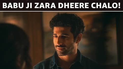 Babu Ji Zara Dheere Chalo!