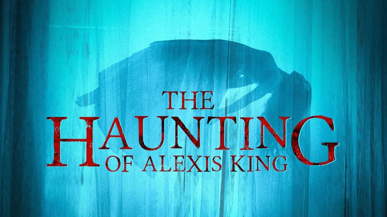 The Haunting of Alexis King backdrop