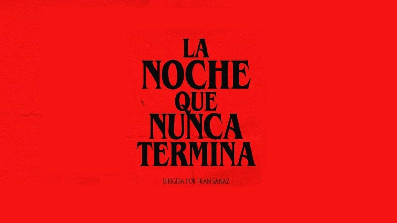 La Noche Que Nunca Termina backdrop
