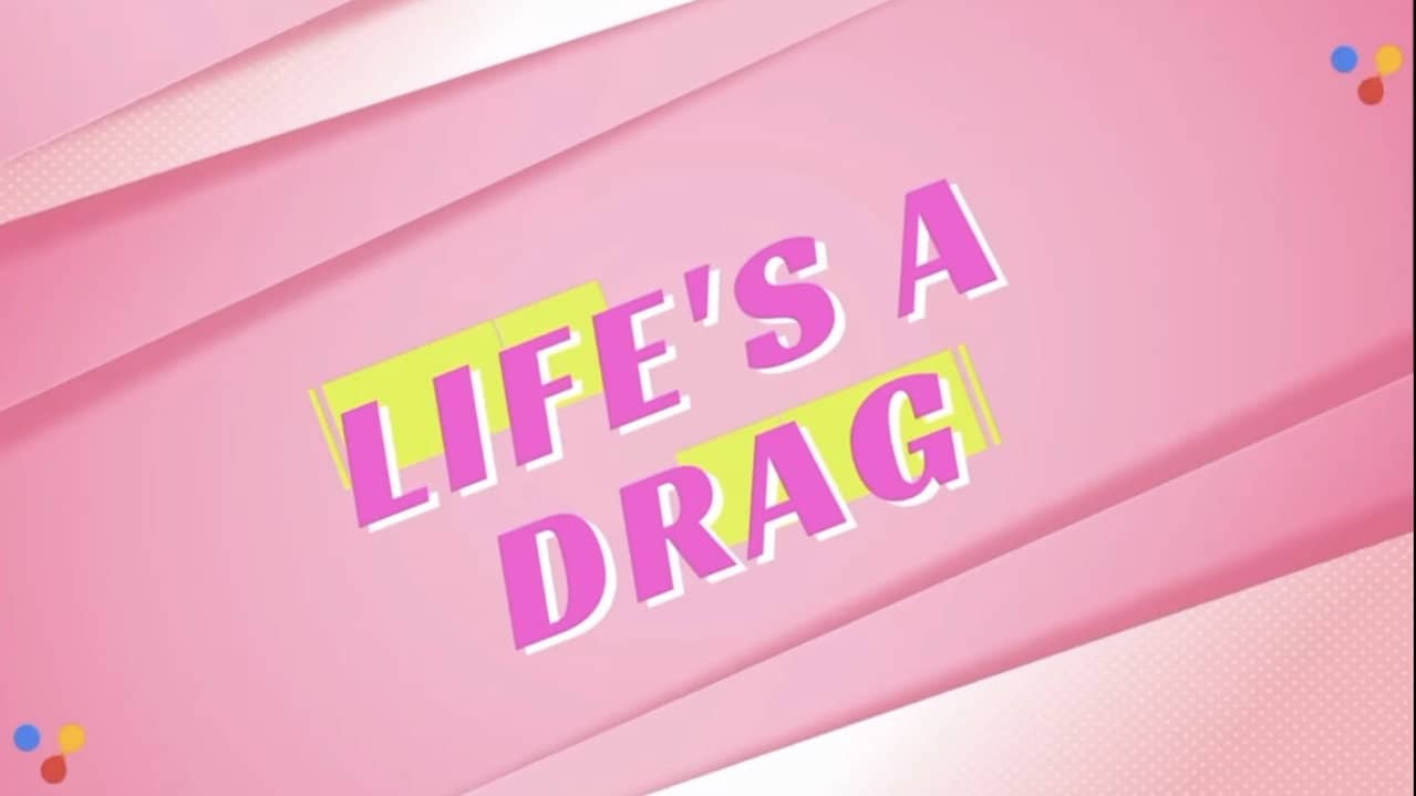 Life's A Drag backdrop