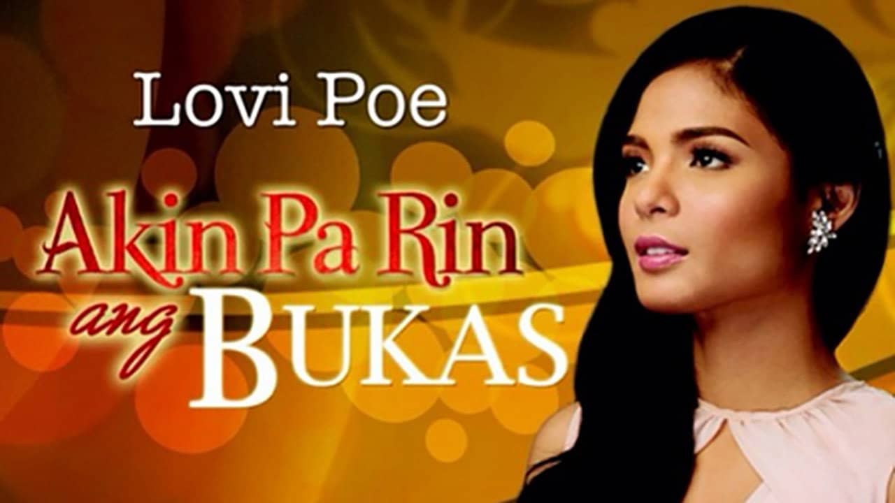 Akin Pa Rin ang Bukas backdrop