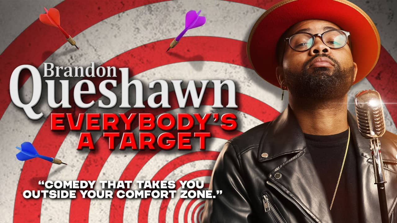 Brandon Queshawn: Everybody's a Target backdrop