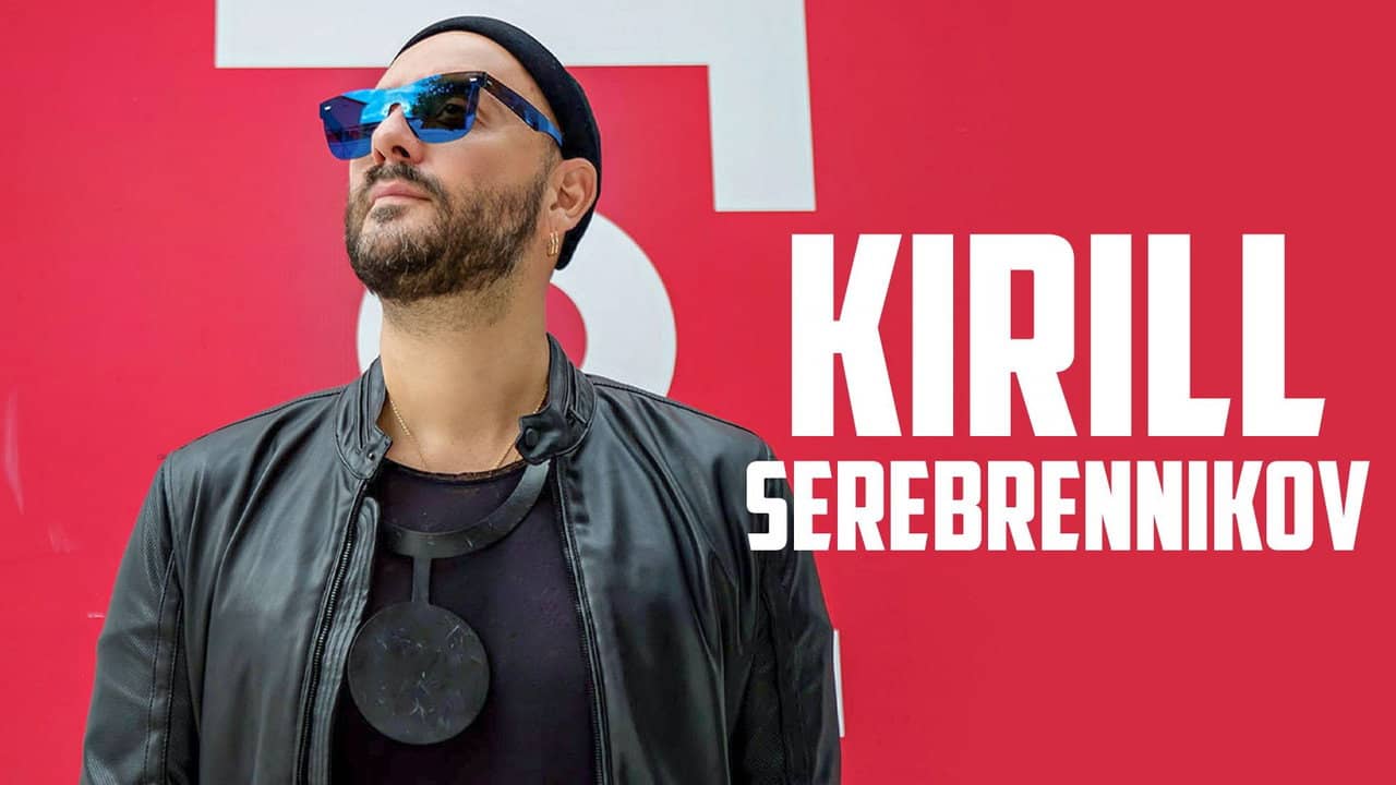 Kirill Serebrennikov: The Art And The Power In Russia backdrop