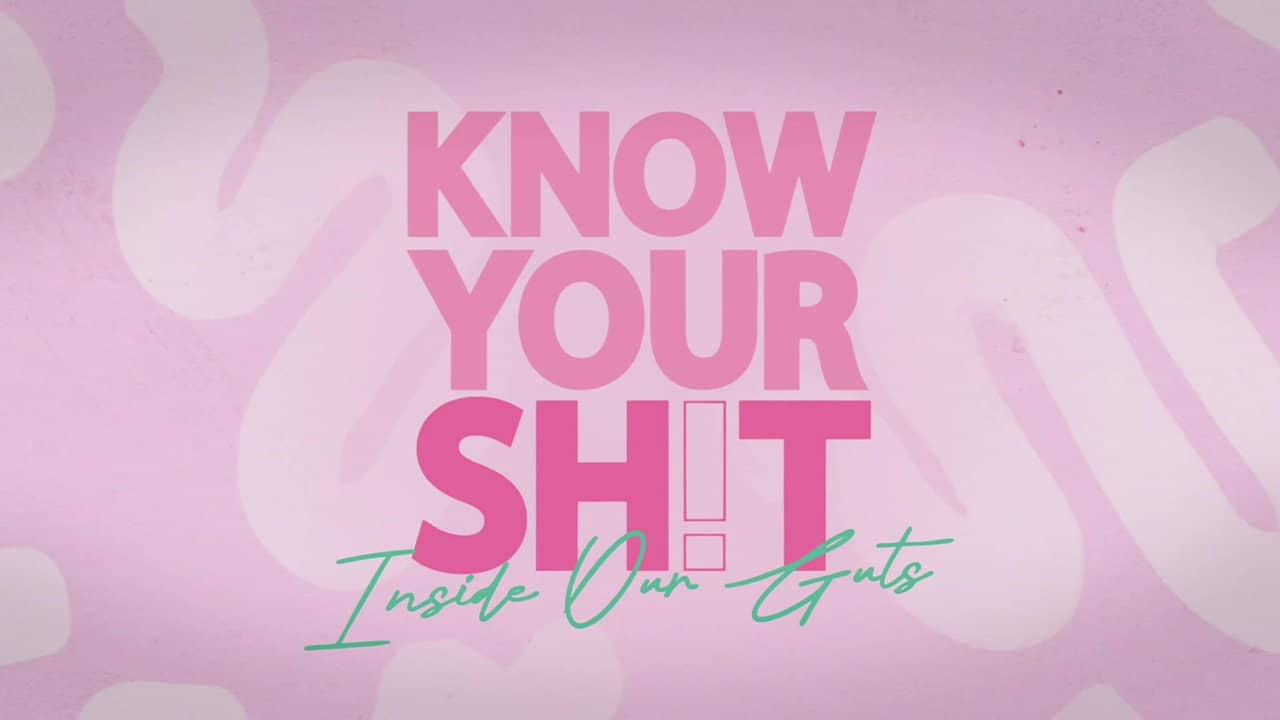 Know Your S**t: Inside Our Guts backdrop
