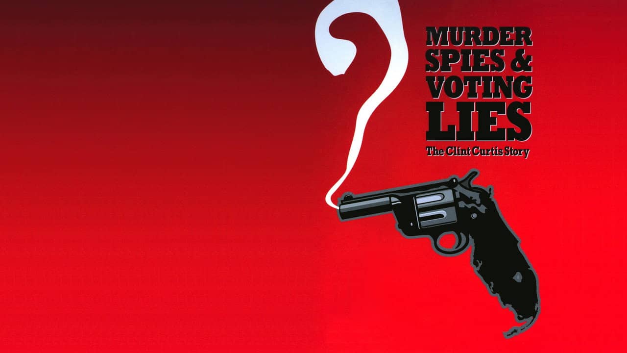Murder, Spies & Voting Lies: The Clint Curtis Story backdrop