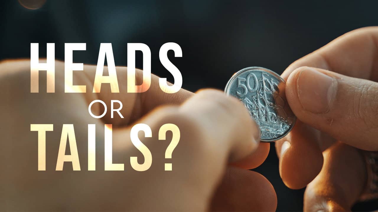 Heads Or Tails? backdrop