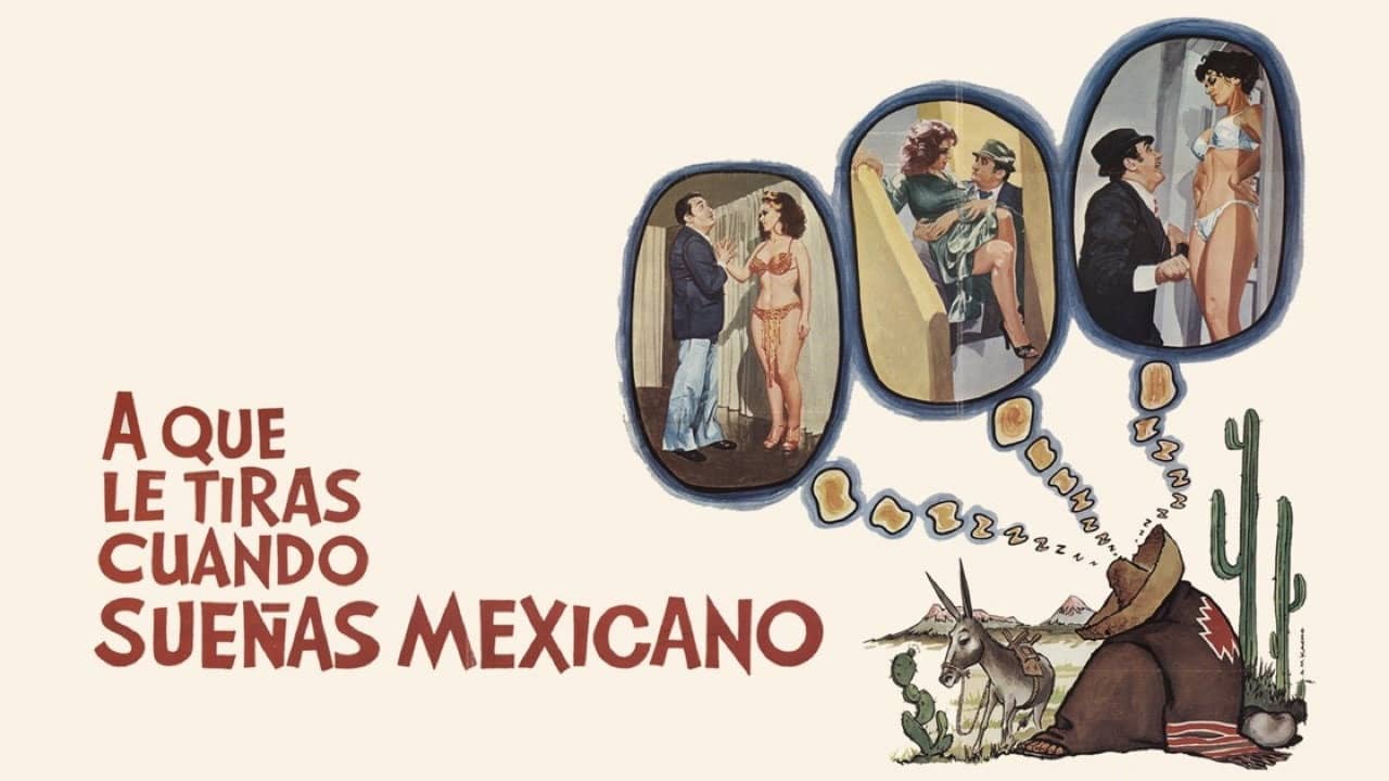 ¿A qué le tiras cuando sueñas... mexicano? backdrop