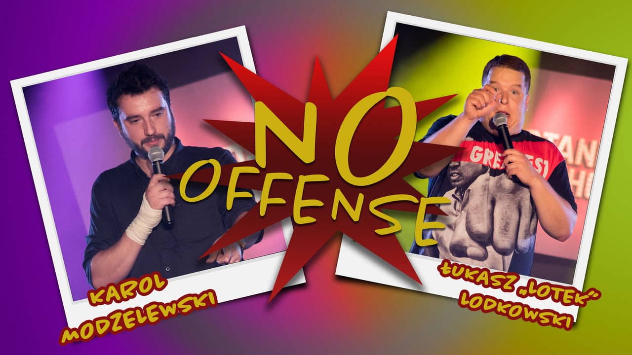 Karol Modzelewski, Łukasz Lotek Lodkowski, No Offense backdrop