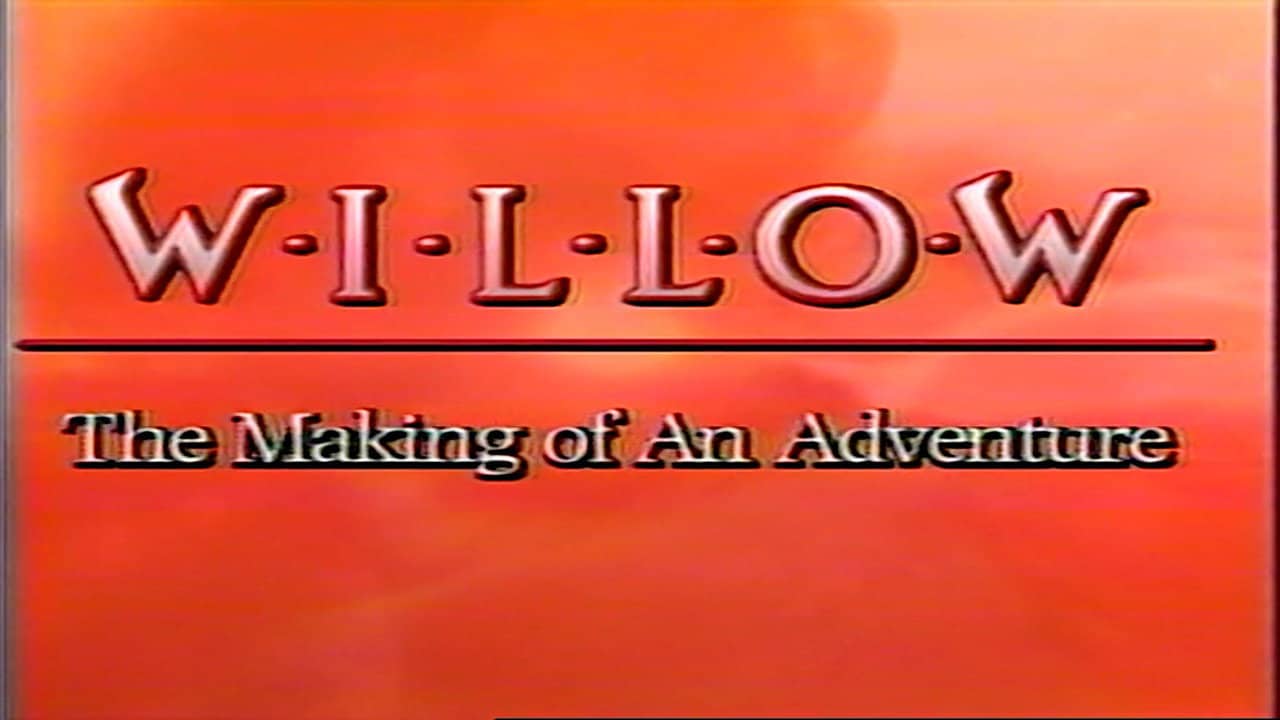 Willow: The Making of an Adventure backdrop