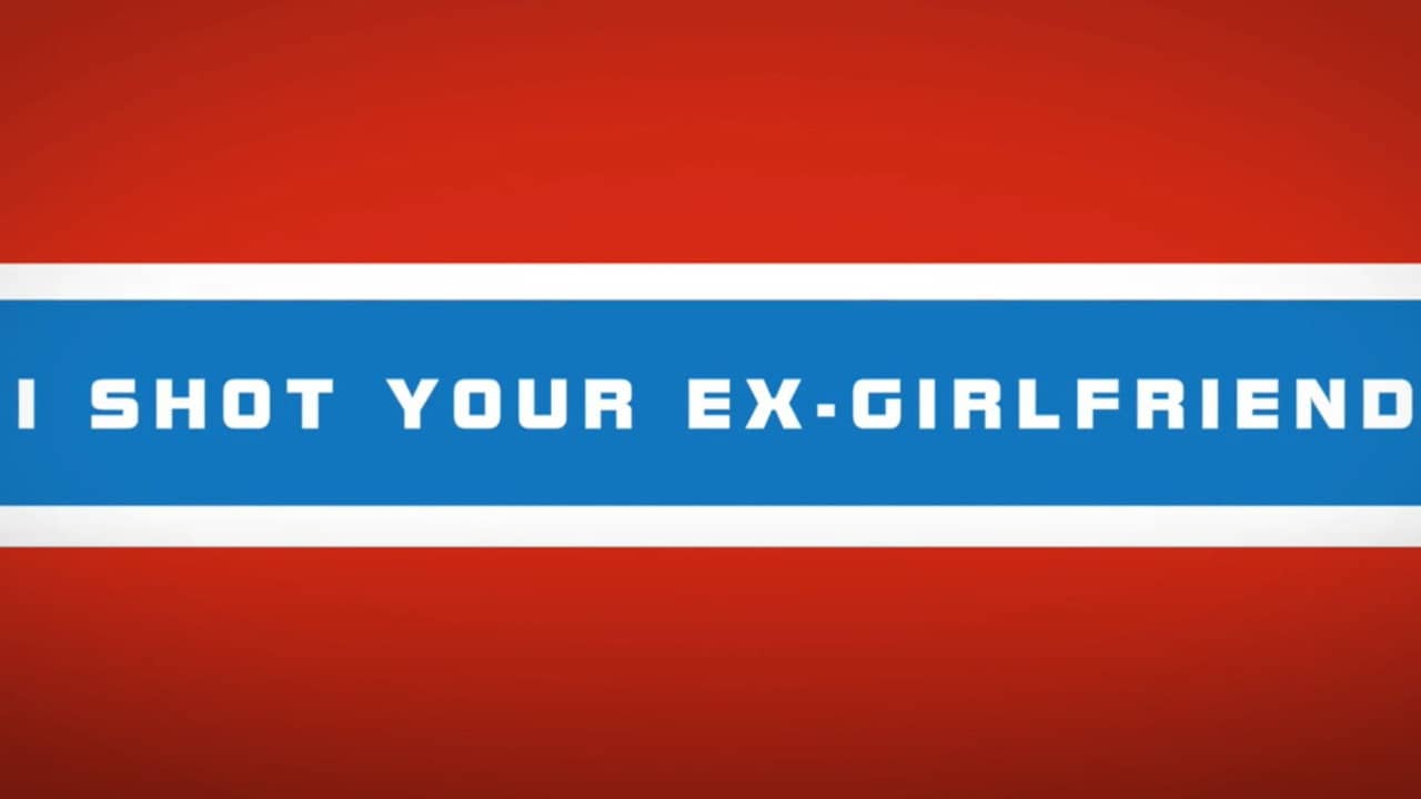 I shot your ex-girlfriend backdrop