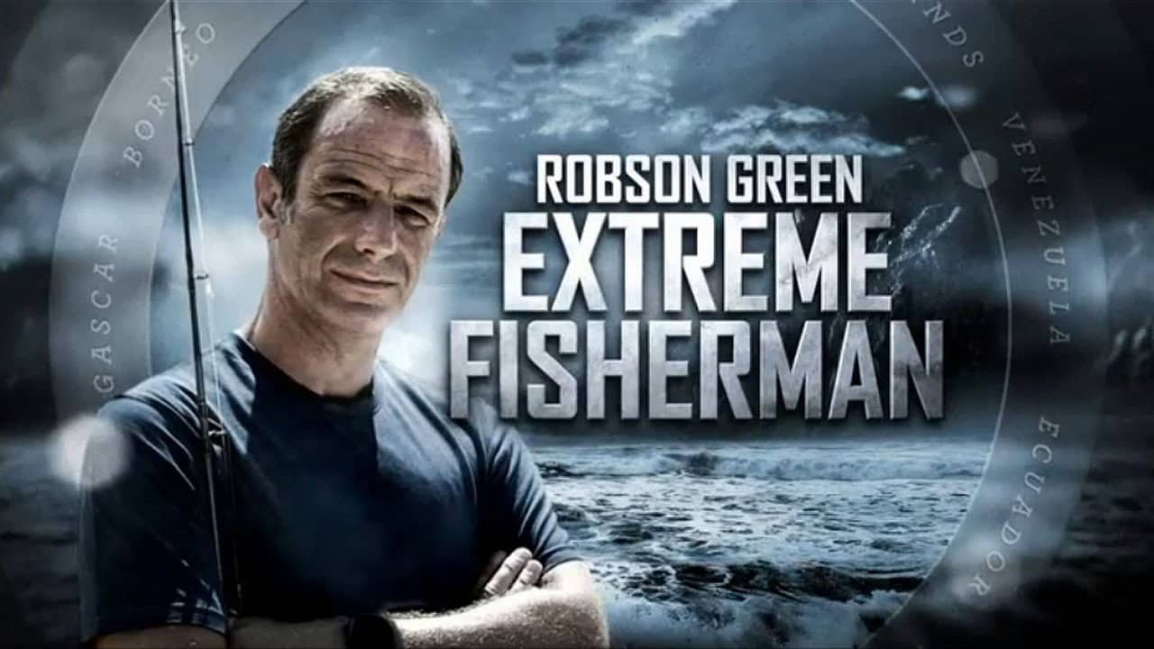 Robson Green: Extreme Fisherman backdrop