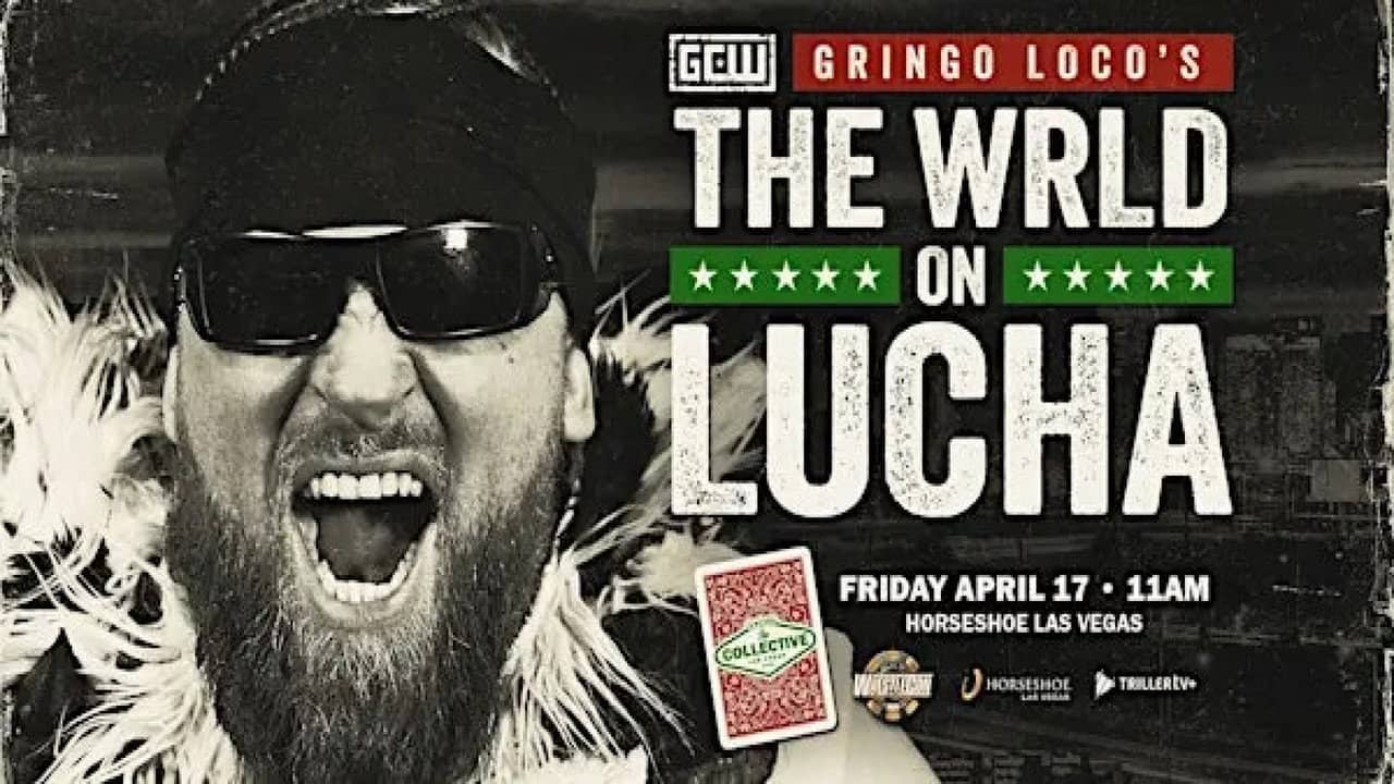 GCW: Gringo Loco's The WRLD on Lucha 2026 backdrop