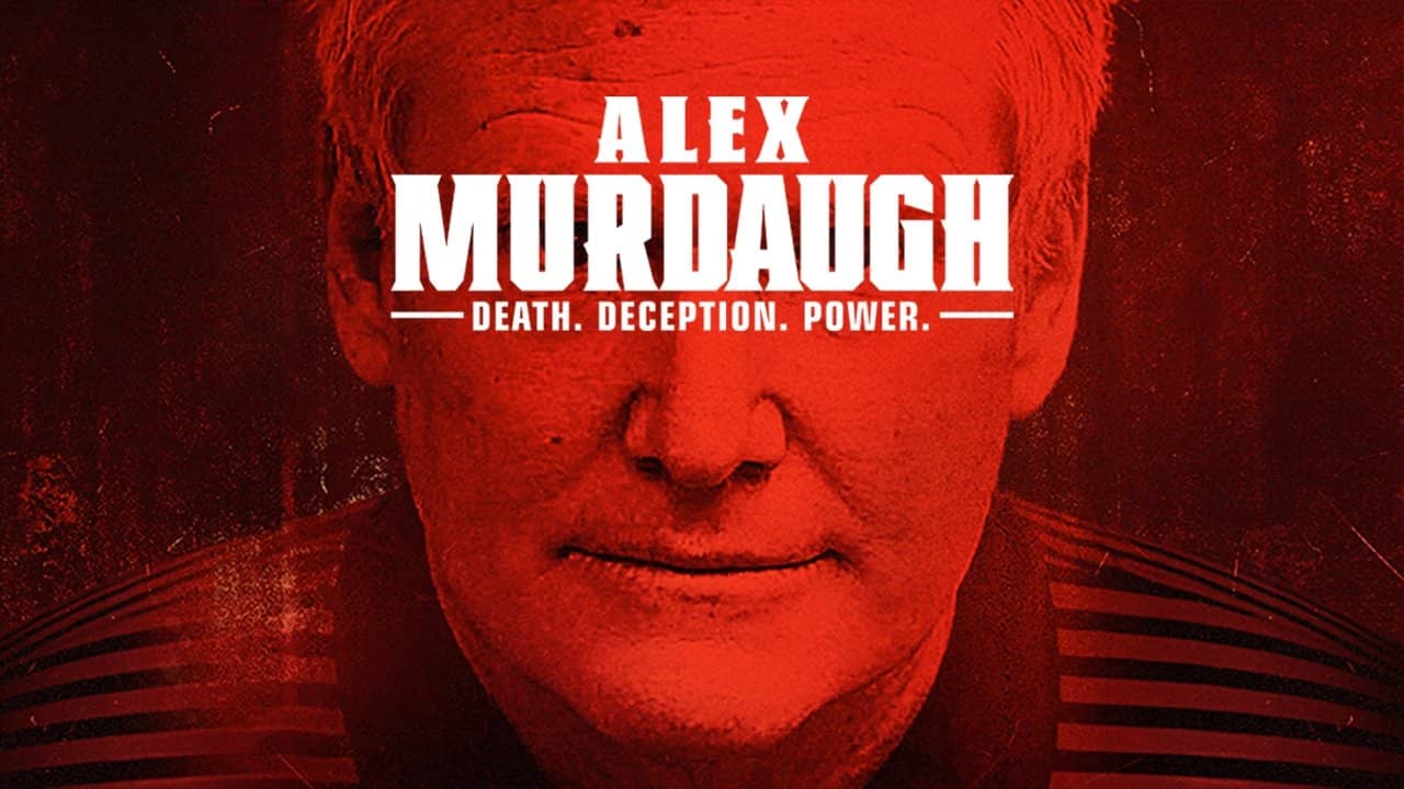 Alex Murdaugh: Death. Deception. Power backdrop