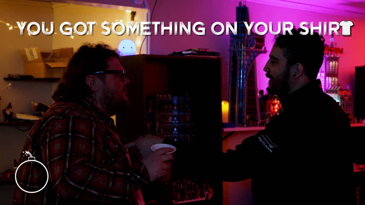 You Got Something on Your Shirt backdrop