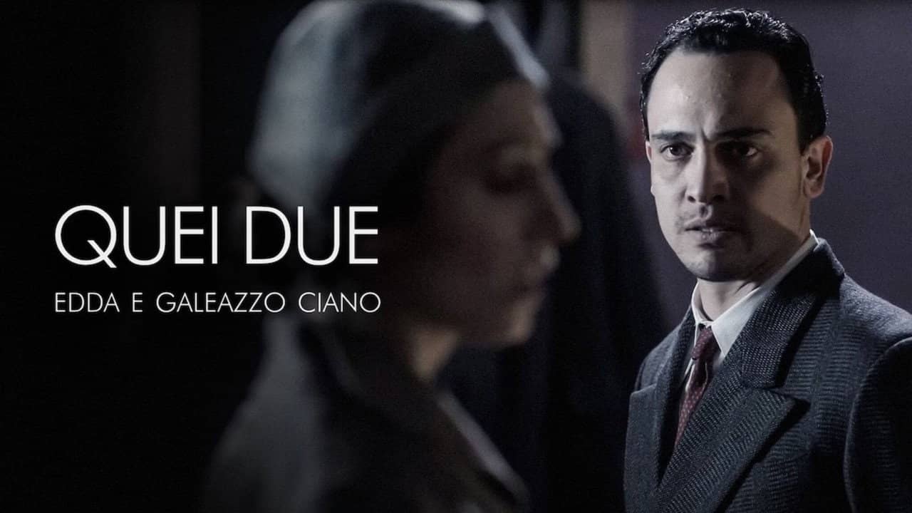 Quei due: Edda e Galeazzo Ciano backdrop